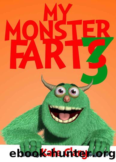 My Monster Farts 3 by Kate Clary