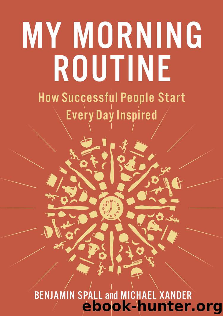 My Morning Routine by Benjamin Spall & Michael Xander