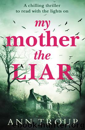 My Mother, the Liar by Ann Troup