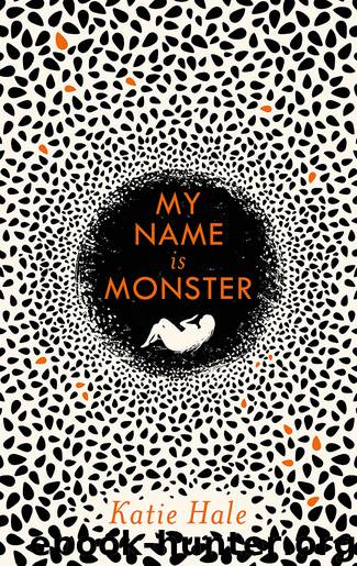 My Name Is Monster by Katie Hale