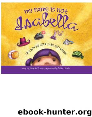 My Name Is Not Isabella by Jennifer Fosberry