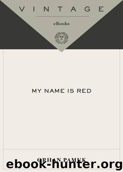 My Name Is Red by Orhan Pamuk