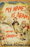 My Name is Aram by William Saroyan