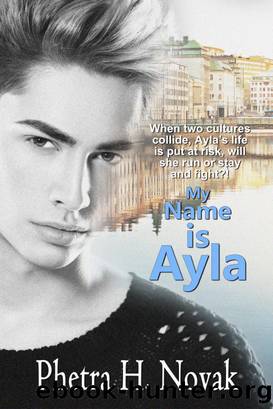 My Name is Ayla by Phetra H. Novak