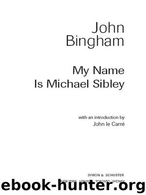 My Name is Michael Sibley by Bingham John