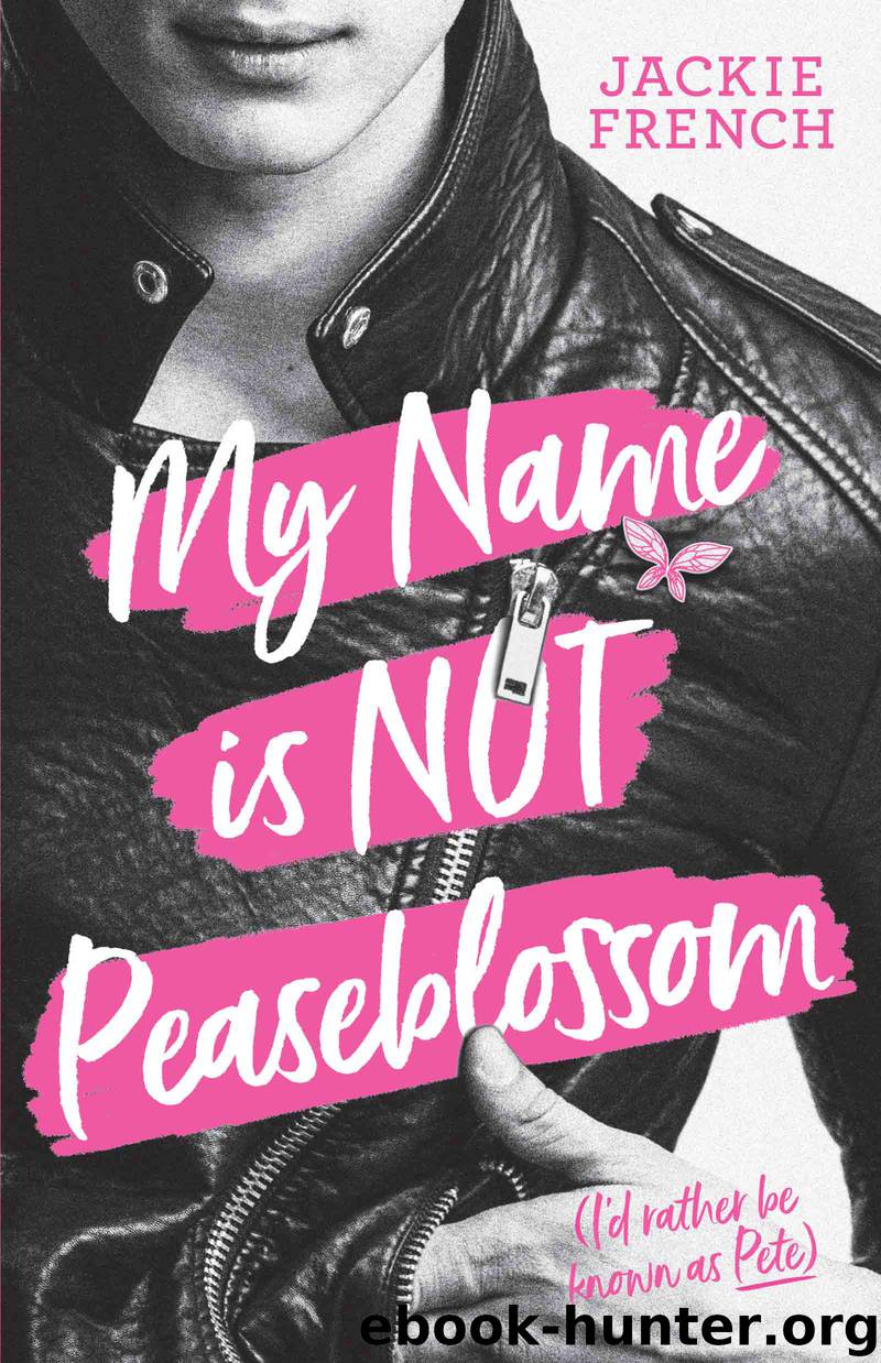 My Name is Not Peaseblossom by Jackie French