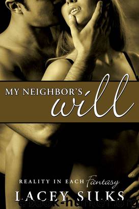 My Neighbor's Will by Lacey Silks