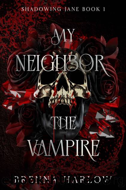 My Neighbor, The Vampire (The Shadowing Jane Series Book 1) by Brenna Harlow