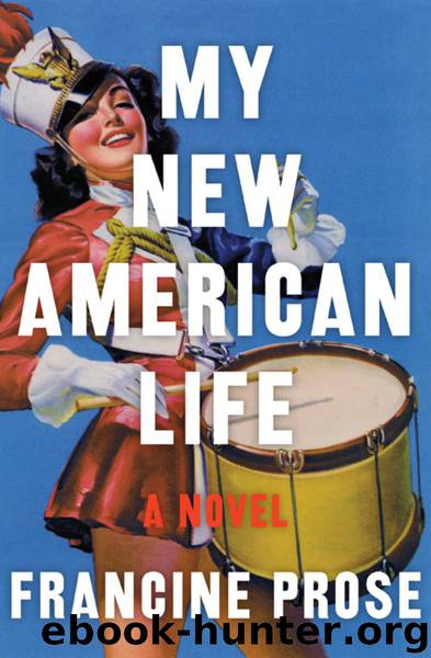 My New American Life by Francine Prose