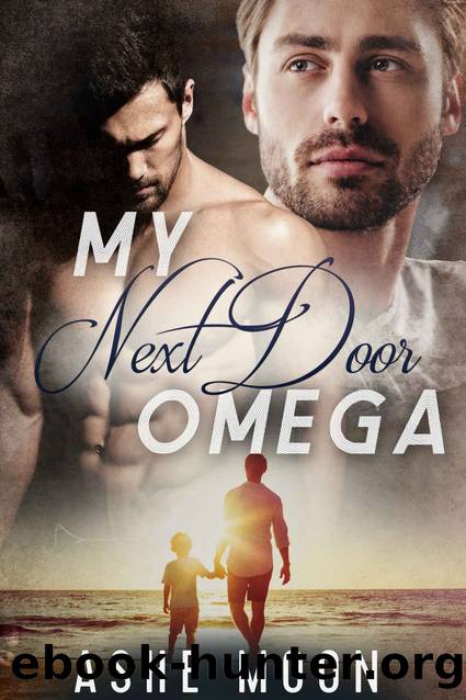 My Next Door Omega by Ashe Moon