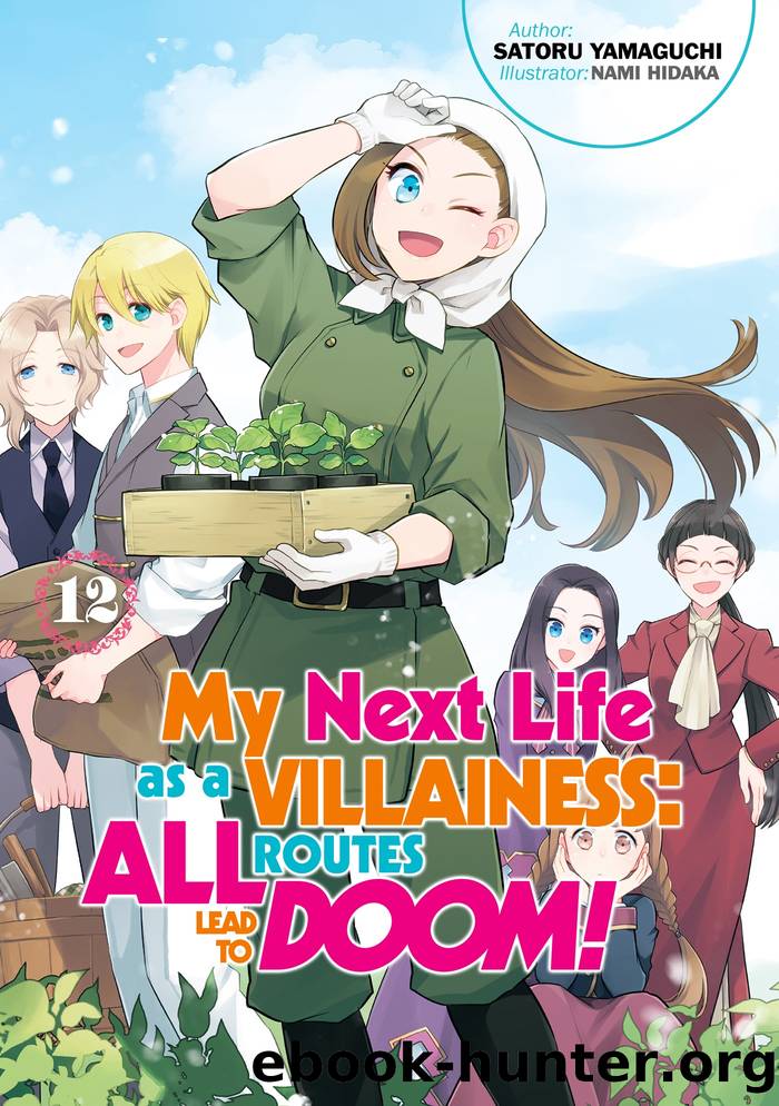 My Next Life as a Villainess: All Routes Lead to Doom! Volume 12 by Satoru Yamaguchi