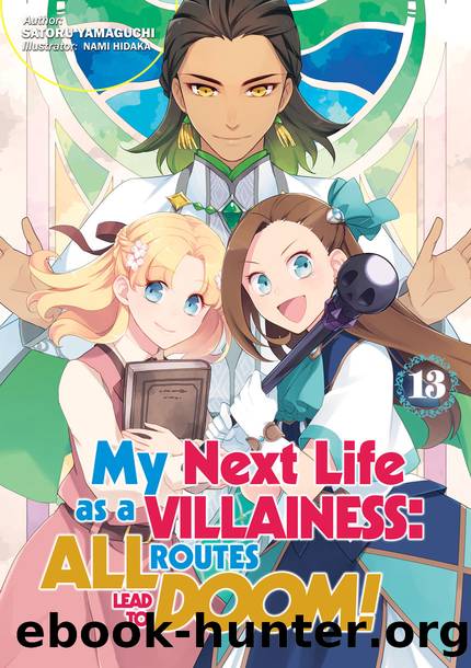My Next Life as a Villainess: All Routes Lead to Doom! Volume 13 [Complete] by Satoru Yamaguchi