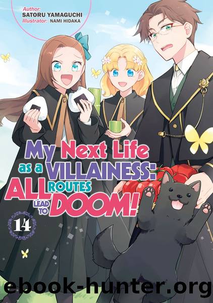 My Next Life as a Villainess: All Routes Lead to Doom! Volume 14 [Parts 1 to 4] by Satoru Yamaguchi