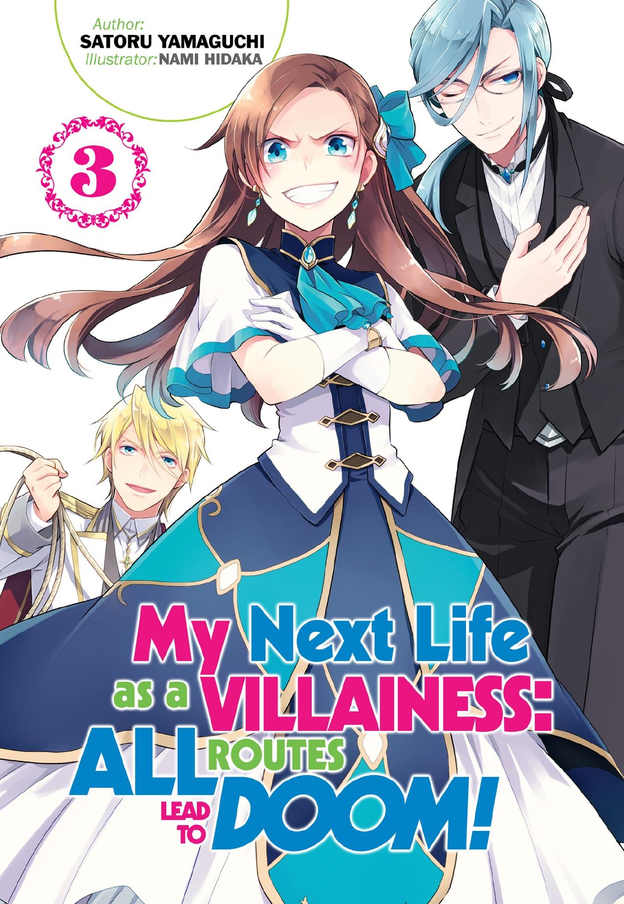 My Next Life as a Villainess: All Routes Lead to Doom! Volume 3 by Satoru Yamaguchi