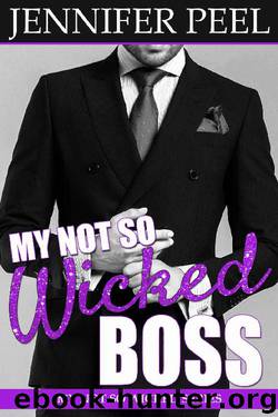 My Not So Wicked Boss (My Not So Wicked Series Book 3) by Jennifer Peel