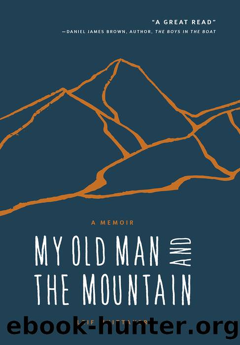 My Old Man and the Mountain by Leif Whittaker