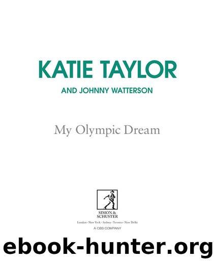 My Olympic Dream by Katie Taylor