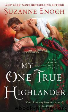 My One True Highlander: A No Ordinary Hero Novel by Suzanne Enoch