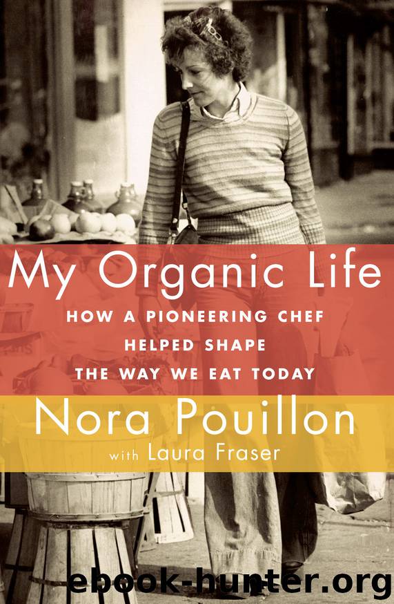 My Organic Life by Nora Pouillon