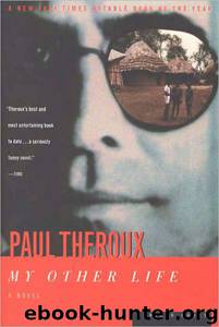 My Other Life by Paul Theroux