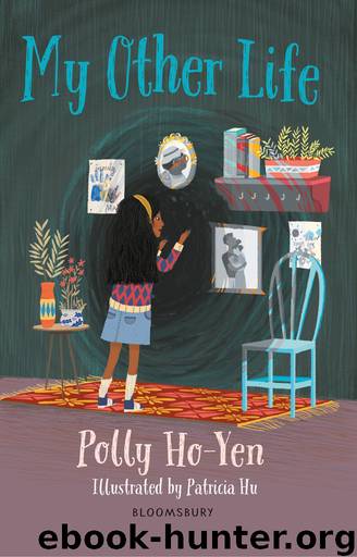 My Other Life by Polly Ho-Yen & Patricia Hu