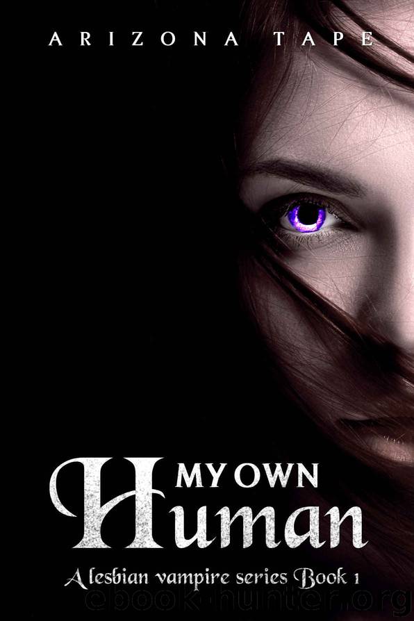 My Own Human by Arizona Tape