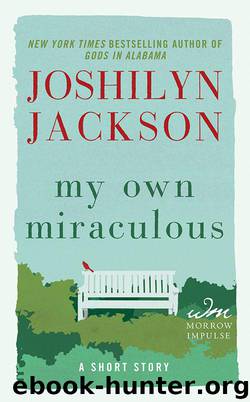 My Own Miraculous: A Short Story by Jackson Joshilyn