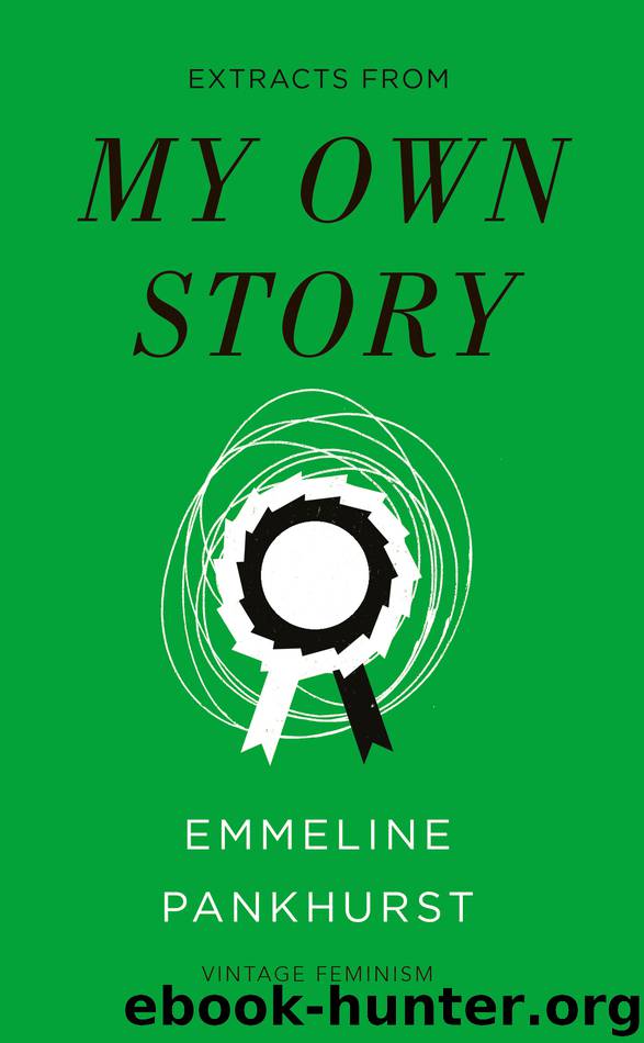 My Own Story (Vintage Feminism Short Edition) by Emmeline Pankhurst