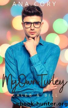 My Own Turley: Caleb & Bill by Ana Cory