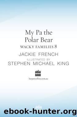 My Pa the Polar Bear by Jackie French