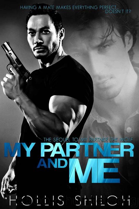 My Partner and Me (shifters and partners Book 2) by Hollis Shiloh