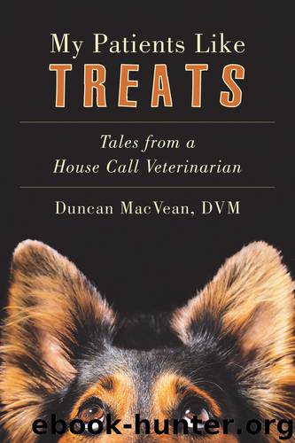 My Patients Like Treats by Duncan MacVean DVM