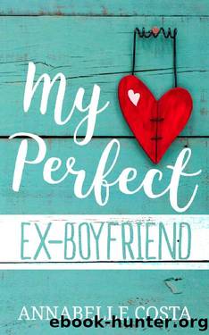 My Perfect Ex-Boyfriend by Annabelle Costa