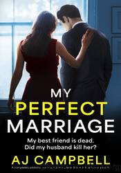 My Perfect Marriage by A.J. Campbell