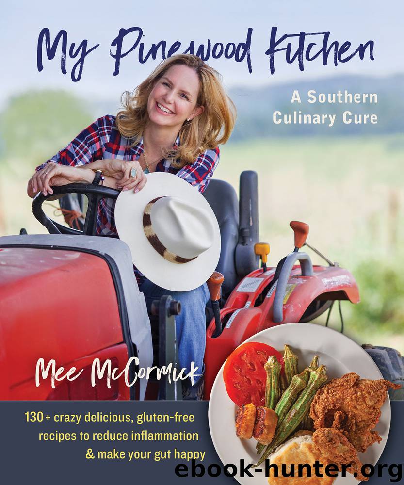 My Pinewood Kitchen, a Southern Culinary Cure by Mee McCormick