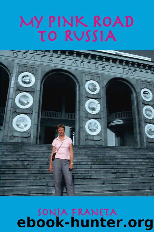 My Pink Road to Russia: Tales of Amazons, Peasants, and Queers by Franeta Sonja