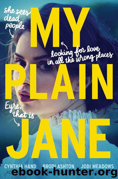 My Plain Jane by Cynthia Hand & Brodi Ashton & Jodi Meadows