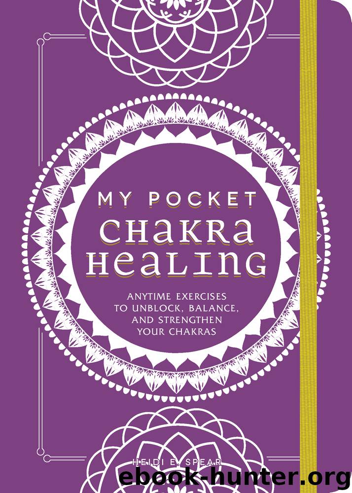 My Pocket Chakra Healing by Heidi E Spear