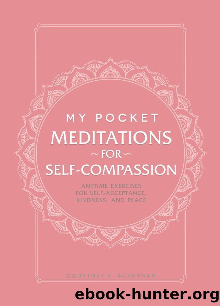 My Pocket Meditations for Self-Compassion by Courtney E. Ackerman