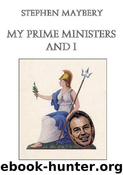 My Prime Ministers and I by Stephen Maybery