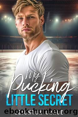 My Pucking Little Secret: A Fake Relationship, Opposites Attract, Hockey Romance by Leighton Grace