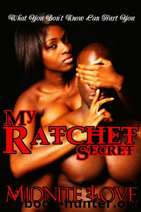 My Ratchet Secret by Midnite Love