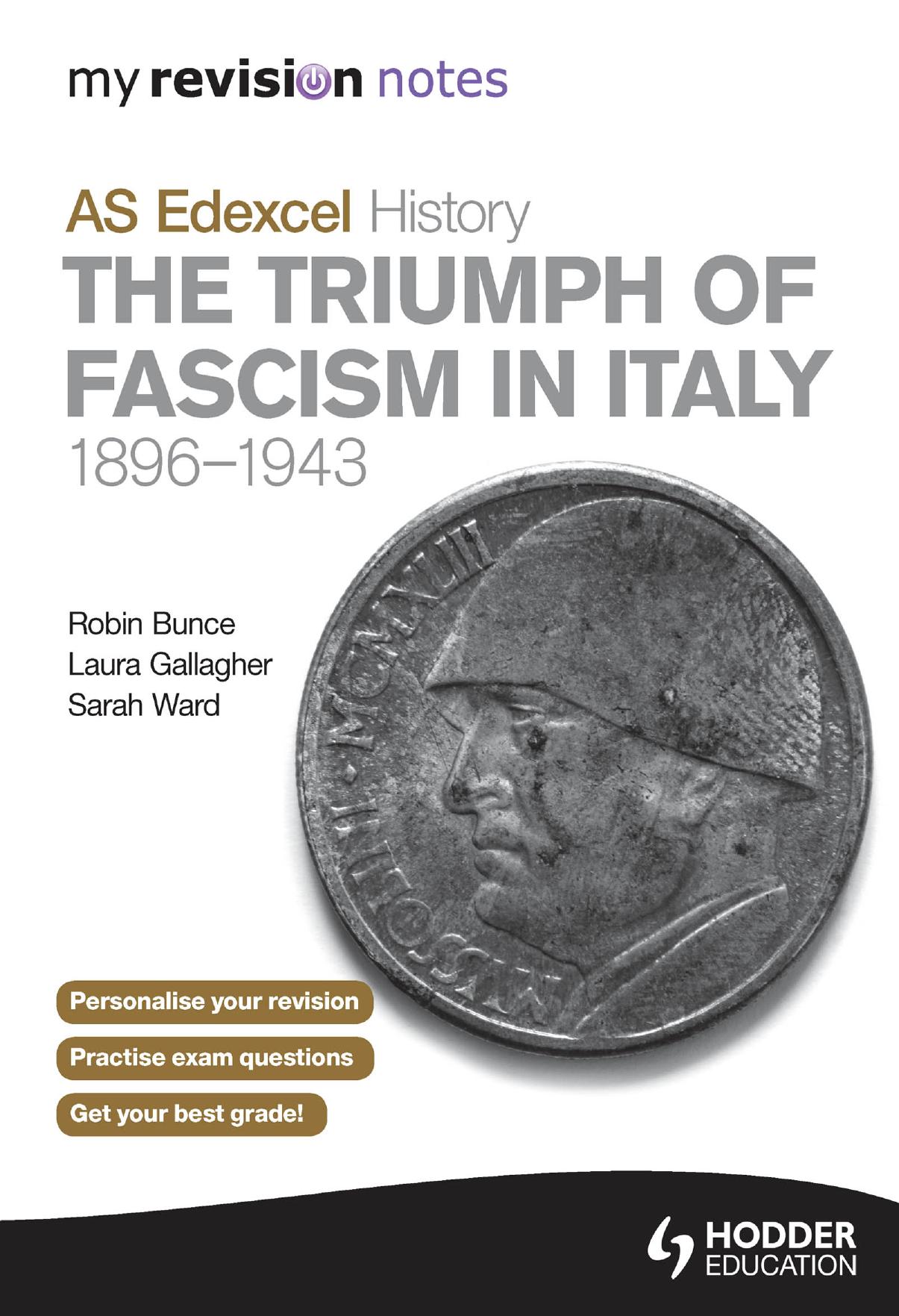 My Revision Notes Edexcel AS History: The Triumph of Fascism in Italy, 1896-1943 by Robin Bunce; Laura Gallagher