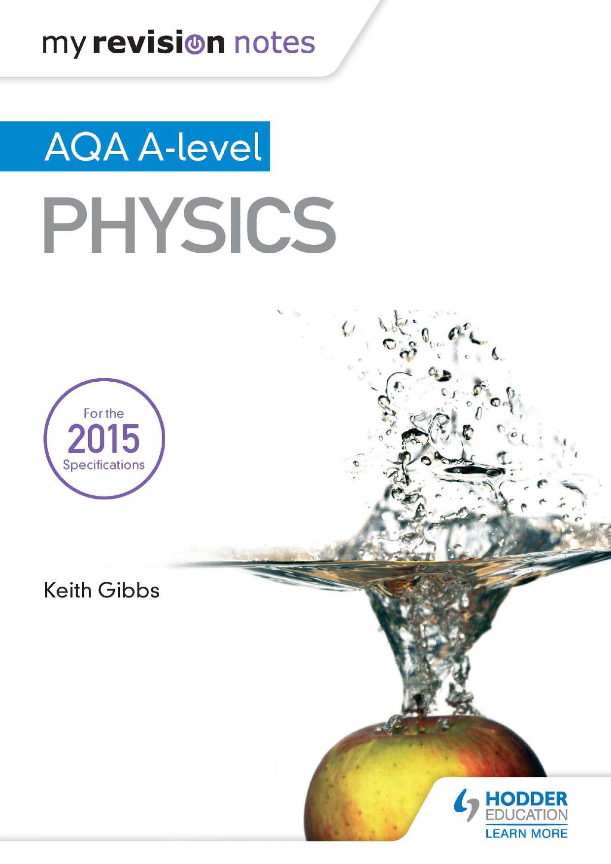My Revision Notes: AQA A-level Physics by Keith Gibbs