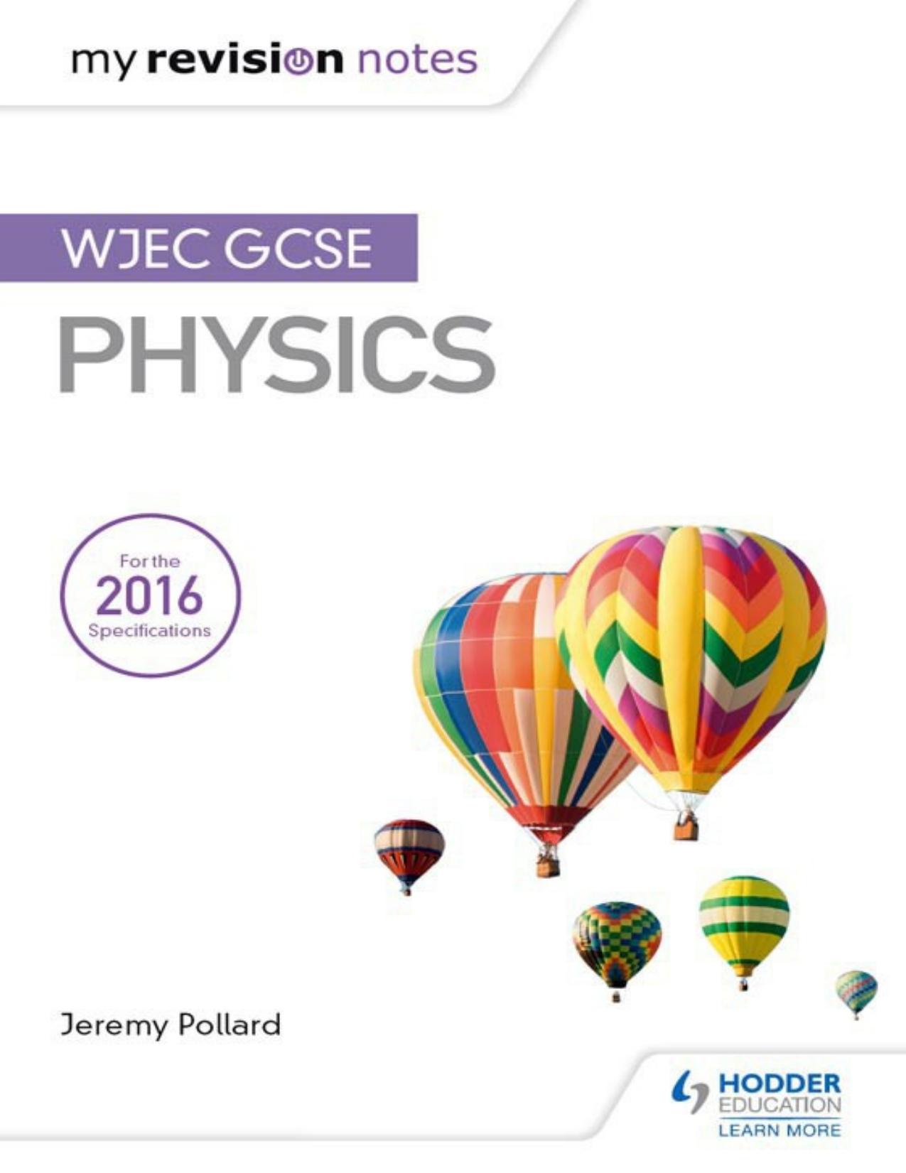 My Revision Notes: WJEC GCSE Physics by Jeremy Pollard