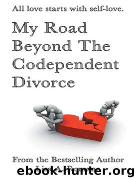 My Road Beyond The Codependent Divorce by Lisa A. Romano