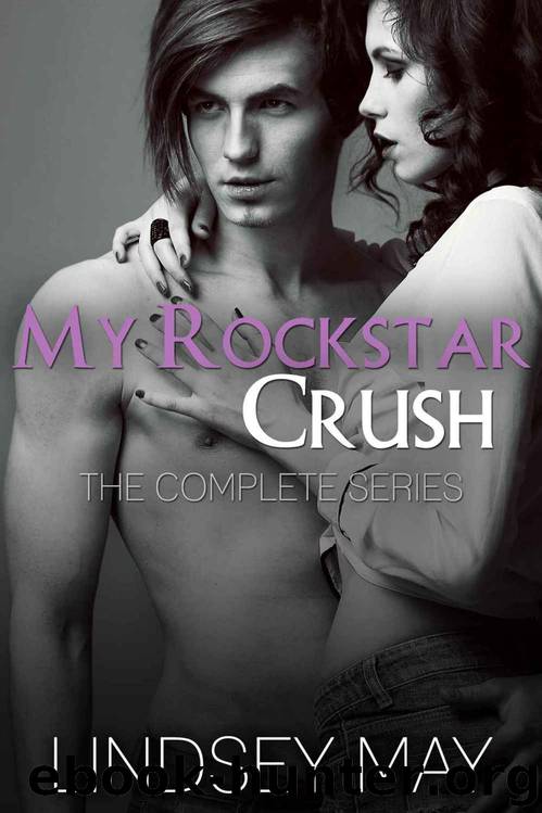 My Rockstar Crush: The Complete Series by Lindsey May