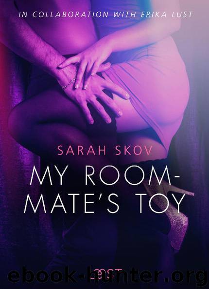 My Roommate's Toy - erotic short story by Sarah Skov