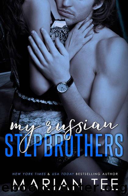 My Russian Stepbrothers: Reverse Harem Romance by Tee Marian