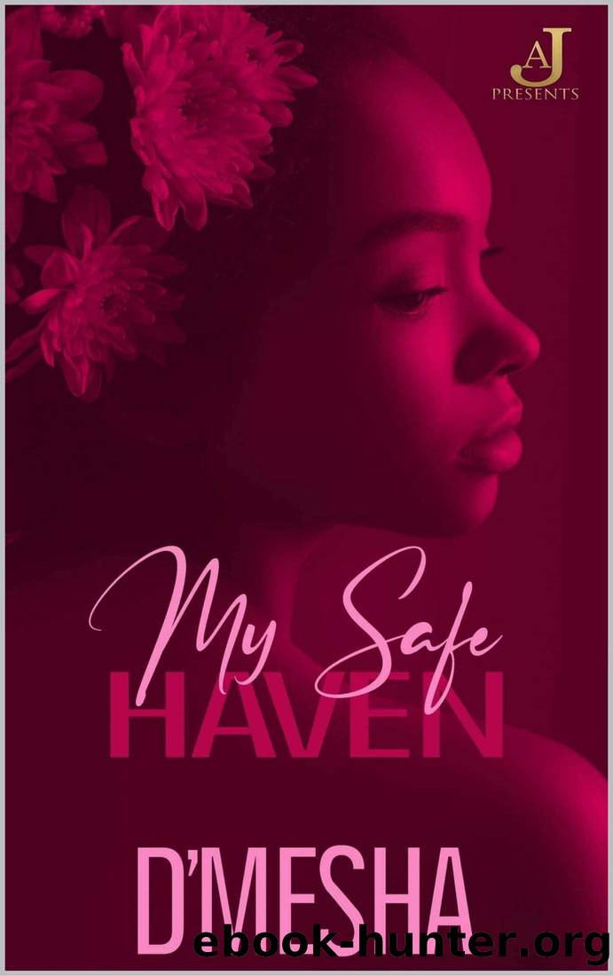 My Safe Haven by D'MESHA WRIGHT